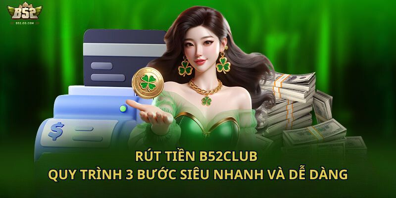 Rút Tiền B52Club